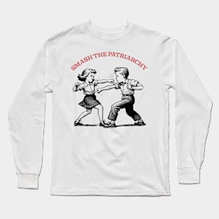 Smash The Patriarchy Long Sleeve T-Shirt